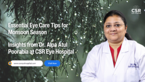 Essential Eye Care Tips for Monsoon Season by Dr. Alpa Atul Poorabia​